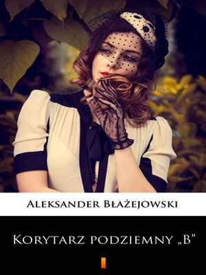 cover image of Korytarz podziemny „B"